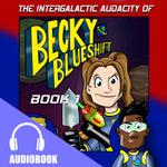 The Intergalactic Audacity of Becky Blueshift Paperback