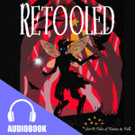 Retooled: Sci-fi Tales of Fairies and Folk