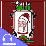 The Santa Squad: A Violently Heartwarming Christmas Carol