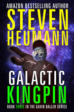 Gavin Baller Book 3: Galactic Kingpin