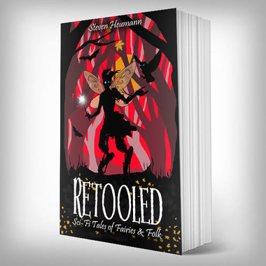 Retooled: Sci-fi Tales of Fairies and Folk