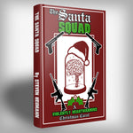 The Santa Squad: A Violently Heartwarming Christmas Carol