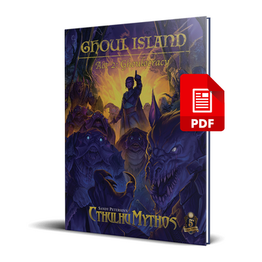 Cthulhu Mythos Sagas - Ghoul Island Act 2 (PDF)