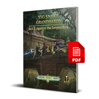 Cthulhu Mythos Sagas - Yig Snake Granddaddy Act 2 (PDF)